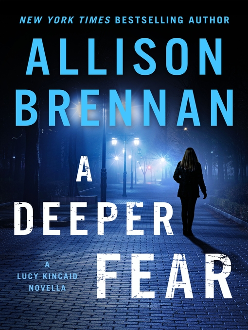 Title details for A Deeper Fear by Allison Brennan - Wait list